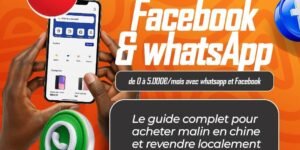 Pack Achat en Chine + Vente sur WhatsApp & Facebook